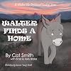 Walter Finds a Home