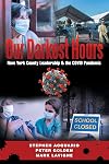 Our Darkest Hours: New York County Leadership?& the Covid Pandemic