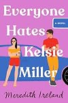Everyone Hates Kelsie Miller