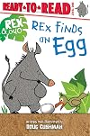 Rex Finds an Egg: Ready-to-Read Level 1 (Rex & Oslo)