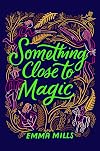 Something Close to Magic