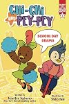 School Day Drama: Ready-to-Read Graphics Level 1 (Chi-Chi and Pey-Pey)
