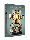 Last Violent Call