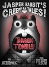 Troubling Tonsils! (Jasper Rabbit's Creepy Tales!)