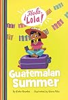 Guatemalan Summer (Hola, Lola!)