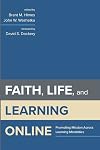 Faith, Life, and Learning Online: Promoting Mission Across Learning Modalities