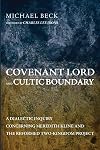 Covenant Lord and Cultic Boundary: A Dialectic Inquiry Concerning Meredith Kline and the Reformed Two-Kingdom Project