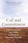Call and Commitment: A Journey of Faith from Nakba to Palestinian Liberation Theology