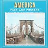 Past and Present: AMERICA