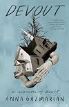 Devout: A Memoir of Doubt