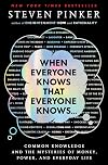 When Everyone Knows That Everyone Knows . . .: Common Knowledge and the Mysteries of Money, Power, and Everyday Life