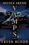 VAMPS: Fresh Blood: A Novel