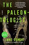 The Paleontologist: A Novel