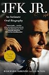 JFK Jr.: An Intimate Oral Biography