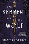 The Serpent and the Wolf (Dark Inheritance Trilogy)