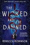 The Wicked and the Damned (2) (Dark Inheritance Trilogy)