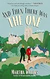 And Then There Was The One: A Novel
