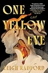 One Yellow Eye: A Novel