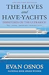 The Haves and Have-Yachts: Dispatches on the Ultrarich