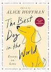 The Best Dog in the World: Essays on Love