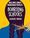 Boarding Schools (Racial Justice in America: Indigenous Peoples)