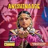 Anishinaabe (21st Century Junior Library: Indigenous Peoples of North America)