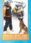 Animals With Jobs: Putting Instinct and Training to Work