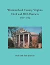 Westmoreland County, Virginia Deed and Will Abstracts, 1740-1742