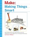 Making Things Smart: Easy Embedded JavaScript Programming for Making Everyday Objects into Intelligent Machines