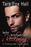 Immortal Reckoning (Promise Me Series #18)