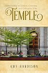 Understanding the Symbols, Covenants, and Ordinances of the Temple