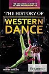 The History of Western Dance (Britannica Guide to the Visual and Performing Arts)