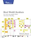 Real-World Kanban: Do Less, Accomplish More with Lean Thinking