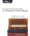 Functional Programming: A PragPub Anthology: Exploring Clojure, Elixir, Haskell, Scala, and Swift