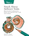 Small, Sharp Software Tools: Harness the Combinatoric Power of Command-Line Tools and Utilities