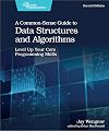 A Common-Sense Guide to Data Structures and Algorithms, Second Edition: Level Up Your Core Programming Skills