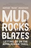 Mud, Rocks, Blazes: Letting Go on the Appalachian Trail