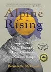 Alpine Rising: Sherpas, Baltis, and the Triumph of Local Climbers in the Greater Ranges