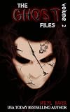 The Ghost Files Volume 2