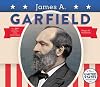 James A. Garfield (The United States Presidents)