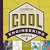 Cool Engineering Projects: Fun & Creative Workshop Activities (Cool Industrial Arts)