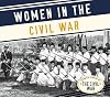 Women in the Civil War (Essential Library of the Civil War)