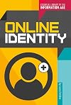 Online Identity (Essential Library of the Information Age)