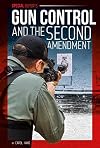 Gun Control and the Second Amendment (Special Reports)