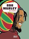 Bob Marley in Comics! (NBM Comics Biographies)