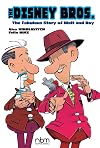 The Disney Bros.: The Fabulous Story of Walt and Roy (NBM Comics Biographies)