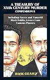 A Treasury of XXth Century Murder Compendium II: Including: Sacco and Vanzetti, Black Dahlia, Lovers Lane, Famous Players (2)