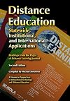 Distance education : statewide, institutional, and international applications of distance education : readings from the pages of Distance learning journal