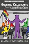 Queering classrooms : personal narratives and educational practice to support LGBTQ youth in schools