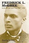 Fredrick L. McGhee: A Life on the Color Line, 1861-1912